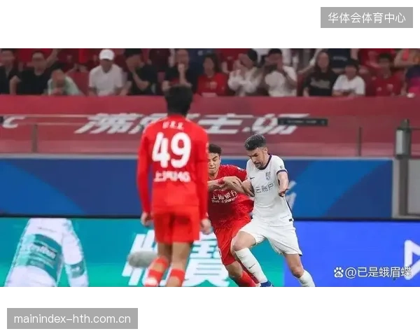 葡萄牙中场哈达斯表现抢眼，成为于根伟双前锋体系下的关键组织者